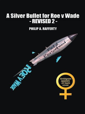 cover image of A Silver Bullet for Roe v. Wade
